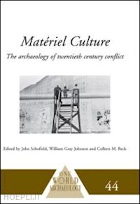 beck colleen m. (curatore); johnson william gray (curatore); schofield john (curatore) - matériel culture