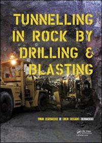 spathis alex (curatore); gupta r.n. (curatore) - tunneling in rock by drilling and blasting