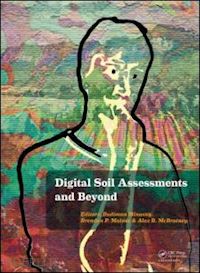 minasny budiman (curatore); malone brendan p. (curatore); mcbratney alex b. (curatore) - digital soil assessments and beyond