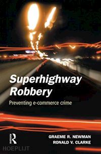 newman graeme r.; clarke ronald v. - superhighway robbery
