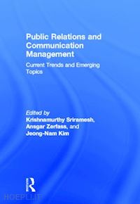 sriramesh krishnamurthy (curatore); zerfass ansgar (curatore); kim jeong-nam (curatore) - public relations and communication management