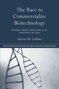 collins steven - the race to commercialize biotechnology