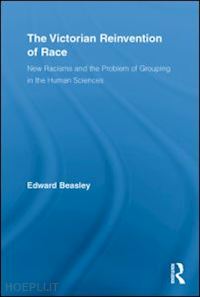 beasley edward - the victorian reinvention of race