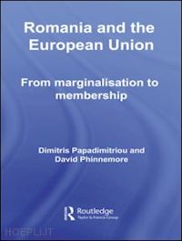 papadimitriou dimitris; phinnemore david - romania and the european union