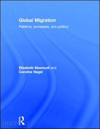 mavroudi elizabeth; nagel caroline - global migration