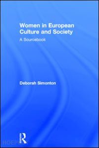 simonton deborah - women in european culture and society from 1700