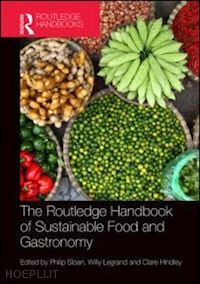 sloan philip (curatore); legrand willy (curatore); hindley clare (curatore) - the routledge handbook of sustainable food and gastronomy