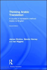 dickins james; hervey sándor; higgins ian - thinking arabic translation