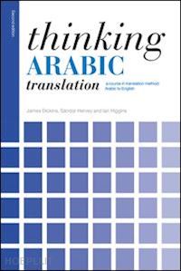 dickins james; hervey sándor; higgins ian - thinking arabic translation