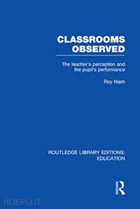 nash roy - classrooms observed (rle edu l)