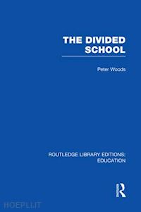 woods peter - divided school