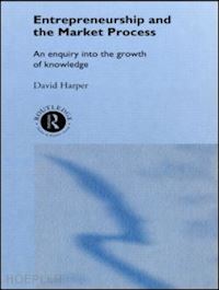 harper david a - entrepreneurship and the market process