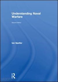 speller ian - understanding naval warfare