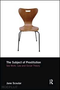 scoular jane - the subject of prostitution