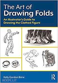 brine kelly - the art of drawing folds