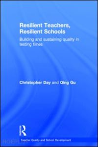 day christopher; gu qing - resilient teachers, resilient schools