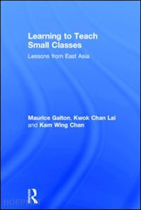 galton maurice; lai kwok chan; chan kam wing - learning to teach small classes