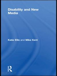 ellis katie; kent mike - disability and new media