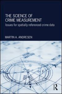 andresen martin a. - the science of crime measurement