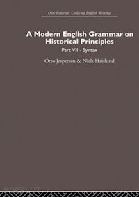 jespersen otto; haislund niels (curatore) - a modern english grammar on historical principles