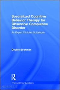 sookman deborah - specialized cognitive behavior therapy for obsessive compulsive disorder