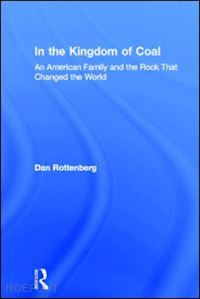rottenberg dan - in the kingdom of coal