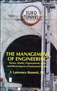 bennett fl - the management of engineering – human, quality, organizational, legal, & ethical aspects of professional practice (wse)