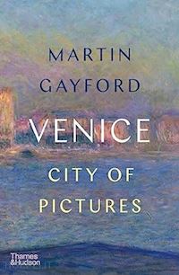 gayford martin - venice city of pictures