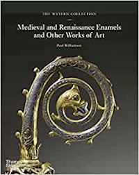 williamson paul - medieval and renaissance enamels and other works of art. the wyvern collection