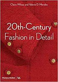wilcox claire; mendes valerie - 20th century fashion in detail