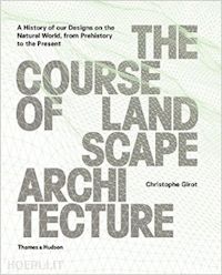 girot christophe - the course of landscape architecture