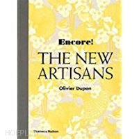 dupon olivier - encore! the new artisans