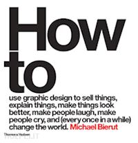 bierut michael - how to use graphic design