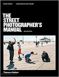 gibson david - the street photographers manual