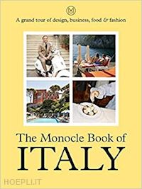aa.vv. - the monocle book of italy