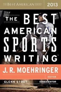 moehringer j.r. - best american sports writing 2013