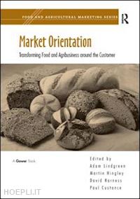 hingley martin; custance paul; lindgreen adam (curatore) - market orientation