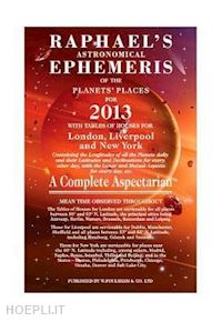 raphael - raphael's astronomical ephemeris 2013 - of the planet places