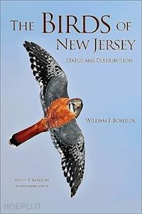 boyle william j.; karlson kevin t. - the birds of new jersey – status and distribution