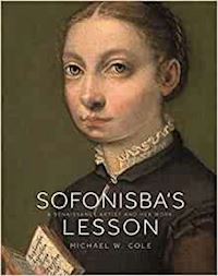 cole michael w. - sofonisba`s lesson – a renaissance artist and her work