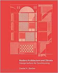 barber daniel a. - modern architecture and climate – design before air conditioning