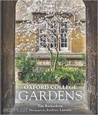 richiardson tim; lawson andrew (photographs by) - oxford college gardens