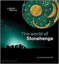 garrow duncan; wilkin neil - the world of stonehenge