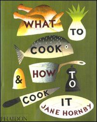 hornby jane - what to cook and how to cook it