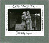 lyon danny - danny lyon: deep sea diver