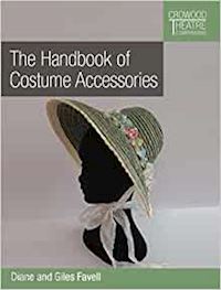 favell diane; favell giles - handbook of costume accessories