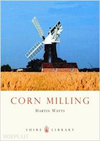 watts martin - corn milling