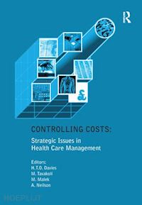 davies huw t.o.; tavakoli manouche - controlling costs: strategic issues in health care management