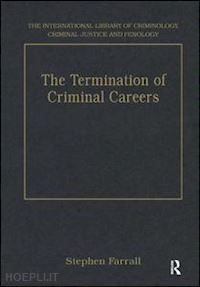 farrall stephen (curatore) - the termination of criminal careers