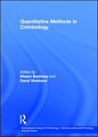 bushway shawn; weisburd david (curatore) - quantitative methods in criminology